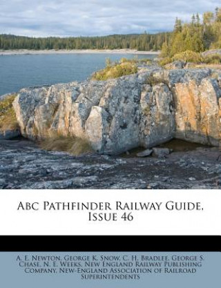 Libro Abc Pathfinder Railway Guide, Issue 46 A. E. Newton