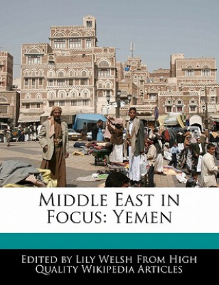 Книга Middle East in Focus: Yemen Lily Welsh