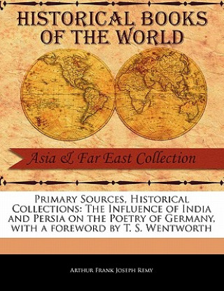 Buch The Influence of India and Persia on the Poetry of Germany Arthur Frank Joseph Remy