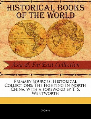 Carte The Fighting in North China G. Gipps