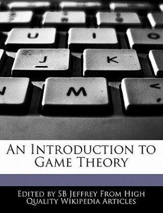Kniha An Introduction to Game Theory S. B. Jeffrey