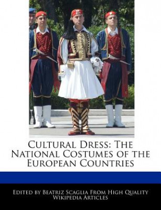 Könyv Cultural Dress: The National Costumes of the European Countries Beatriz Scaglia