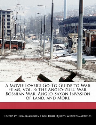 Kniha Movie Lover's Go-To Guide to War Films, Vol. 3 Dana Rasmussen