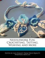 Carte Needlework Fun: Crocheting, Tatting, Weaving and More Alys Knight