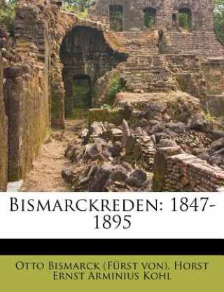 Kniha Bismarckreden: 1847-1895 Otto Bismarck (Fürst von)