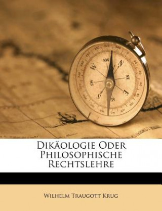 Carte Dikäologie Oder Philosophische Rechtslehre Wilhelm Traugott Krug