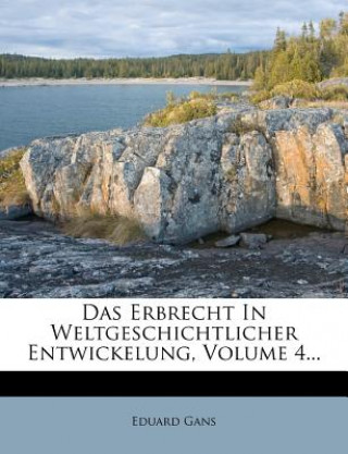 Книга Das Erbrecht in weltgeschichtlicher Entwickelung. Eduard Gans
