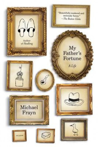 Kniha My Father's Fortune: A Life Michael Frayn