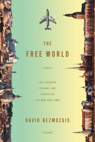 Book The Free World David Bezmozgis