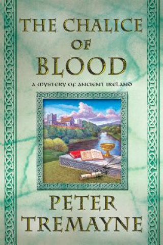 Kniha CHALICE OF BLOOD Peter Tremayne
