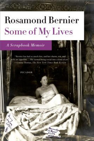 Carte Some of My Lives: A Scrapbook Memoir Rosamond Bernier
