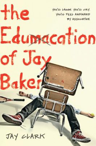 Kniha The Edumacation of Jay Baker Jay Clark