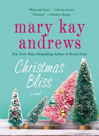 Kniha Christmas Bliss Mary Kay Andrews