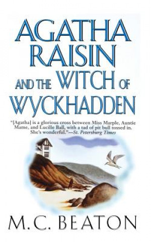Könyv Agatha Raisin and the Witch of Wyckhadden M C Beaton