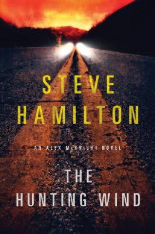 Książka The Hunting Wind Steve Hamilton