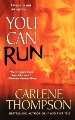 Kniha You Can Run... Carlene Thompson