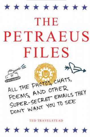 Kniha Petraeus Files Ted Travelstead