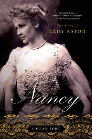 Książka Nancy: The Story of Lady Astor Adrian Fort