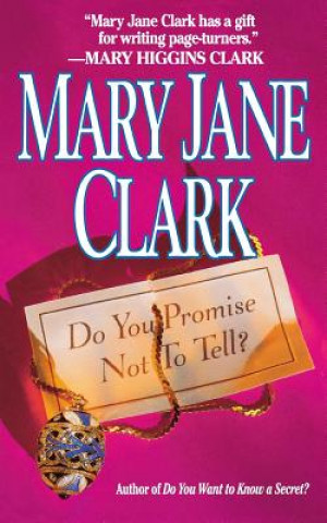 Carte Do You Promise Not to Tell Mary Jane Clark