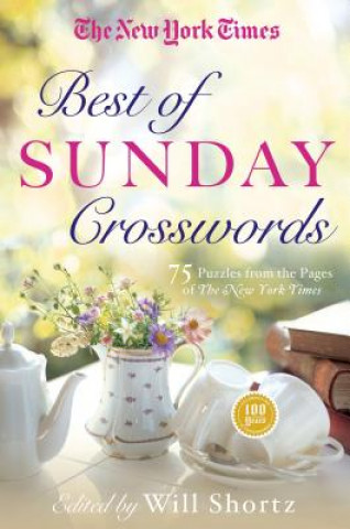 Könyv The New York Times Best of Sunday Crosswords: 75 Sunday Puzzles from the Pages of the New York Times New York Times