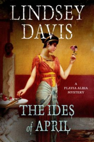 Knjiga The Ides of April Lindsey Davis