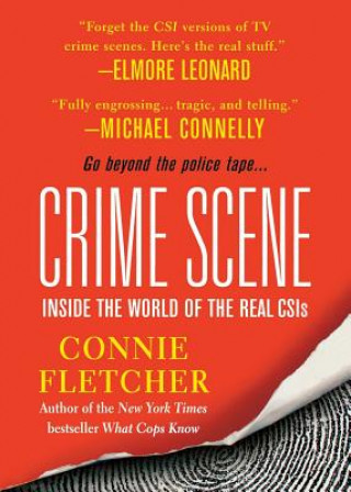 Książka Crime Scene: Inside the World of the Real CSIS Connie Fletcher