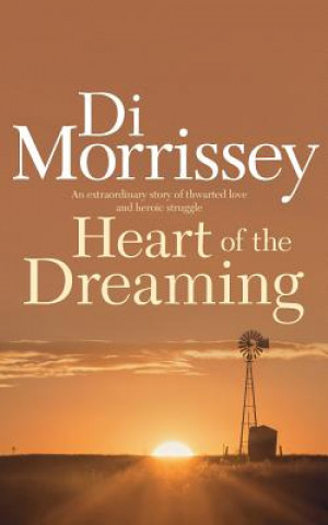 Könyv Heart of the Dreaming Di Morrissey