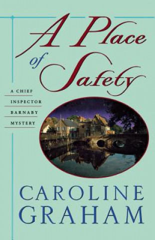 Buch A Place of Safety: A Chief Inspector Barnaby Novel Caroline Graham