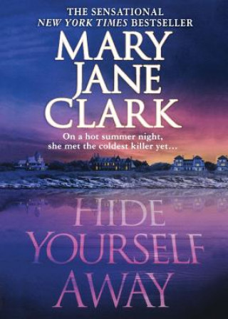 Knjiga Hide Yourself Away Mary Jane Clark