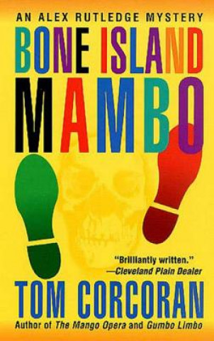 Buch Bone Island Mambo: An Alex Rutledge Mystery Tom Corcoran