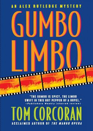 Könyv Gumbo Limbo: An Alex Rutledge Mystery Tom Corcoran