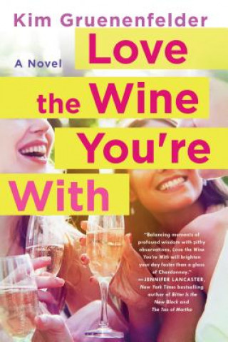 Carte Love the Wine You're with Kim Gruenenfelder