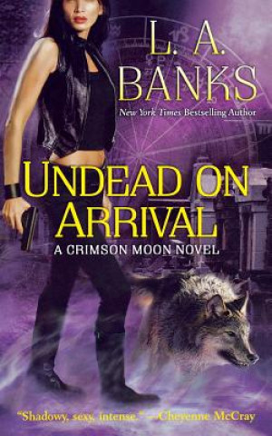 Kniha Undead on Arrival L. A. Banks