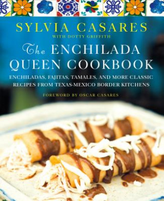 Carte Enchilada Queen Cookbook Sylvia Casares