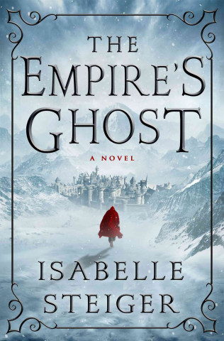 Książka Empire's Ghost Isabelle Steiger