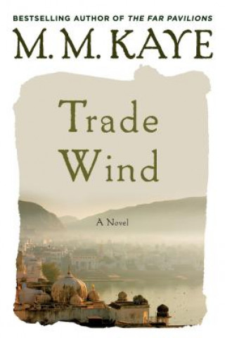 Kniha Trade Wind M. M. Kaye