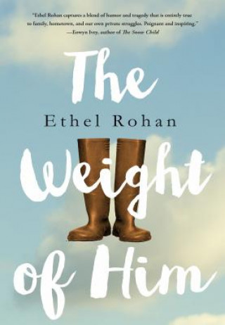 Kniha The Weight of Him Ethel Rohan