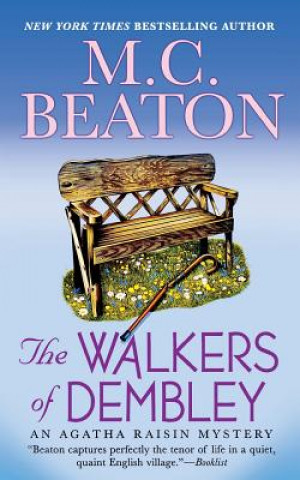 Carte The Walkers of Dembley: An Agatha Raisin Mystery M C Beaton