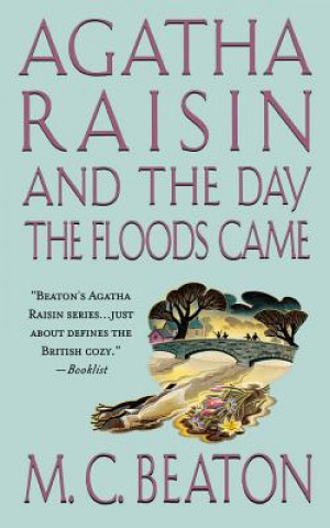 Kniha Agatha Raisin and the Day the Floods Came M C Beaton