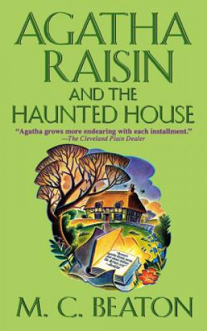 Knjiga Agatha Raisin and the Haunted House M C Beaton