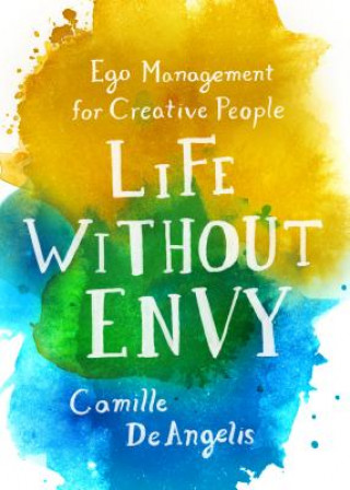 Książka Life Without Envy Camille DeAngelis