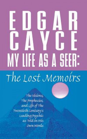 Könyv My Life as a Seer: The Lost Memoirs Edgar Cayce