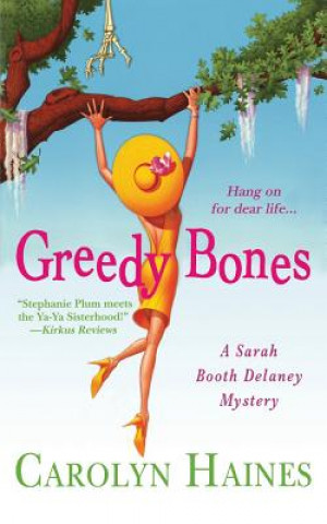 Kniha Greedy Bones Carolyn Haines