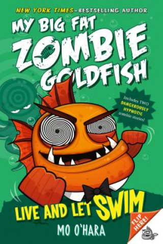 Carte Live and Let Swim: My Big Fat Zombie Goldfish Mo O'Hara