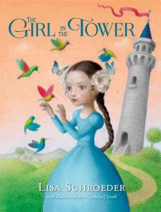 Kniha Girl in the Tower Lisa Schroeder