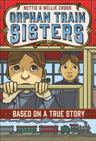 Книга Nettie and Nellie Crook: Orphan Train Sisters E. F. Abbott