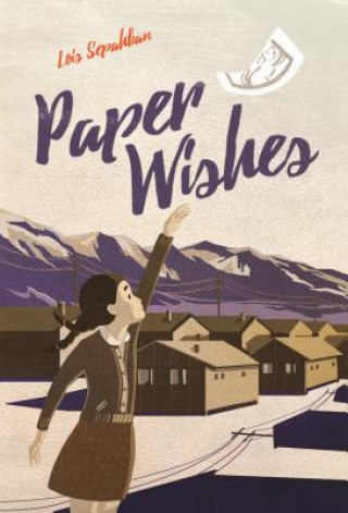 Kniha Paper Wishes Lois Sepahban