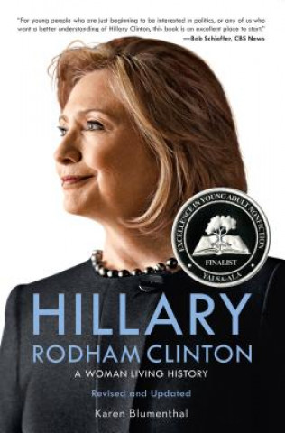 Könyv Hillary Rodham Clinton: A Woman Living History Karen Blumenthal