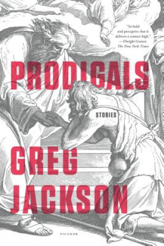 Kniha Prodigals: Stories Greg Jackson