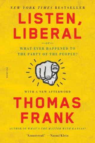 Könyv LISTEN LIBERAL Thomas Frank